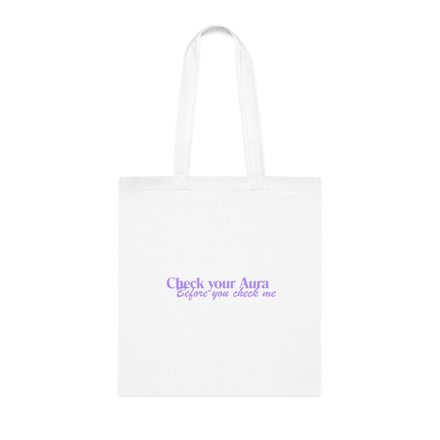 Check Your Aura Tote Bag — "Check your Aura before you check me" Cotton Market Tote