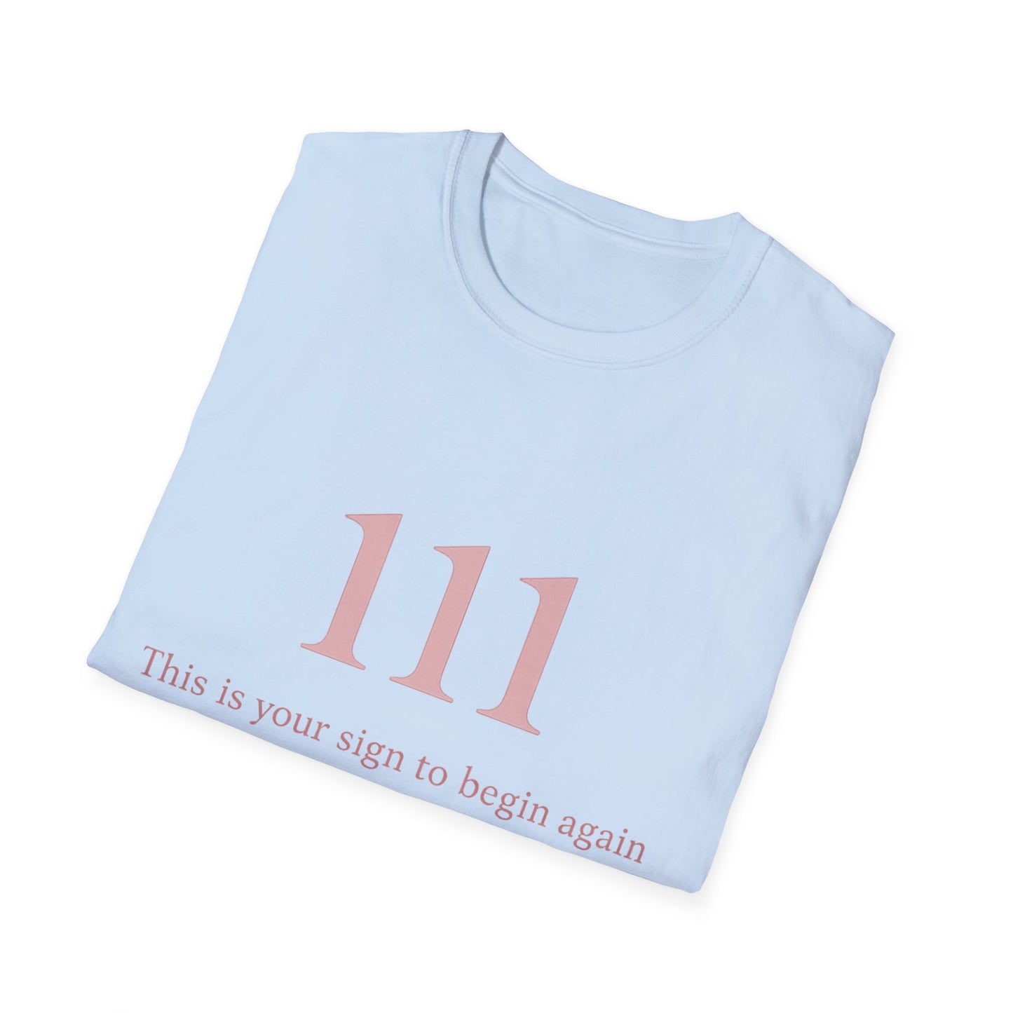 111 Angel Number T-Shirt — "This is your sign to begin again" Spiritual Numerology Tee