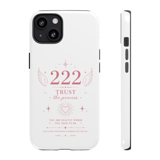 222 Trust the Process Phone Case — Angel Number Spiritual iPhone Case