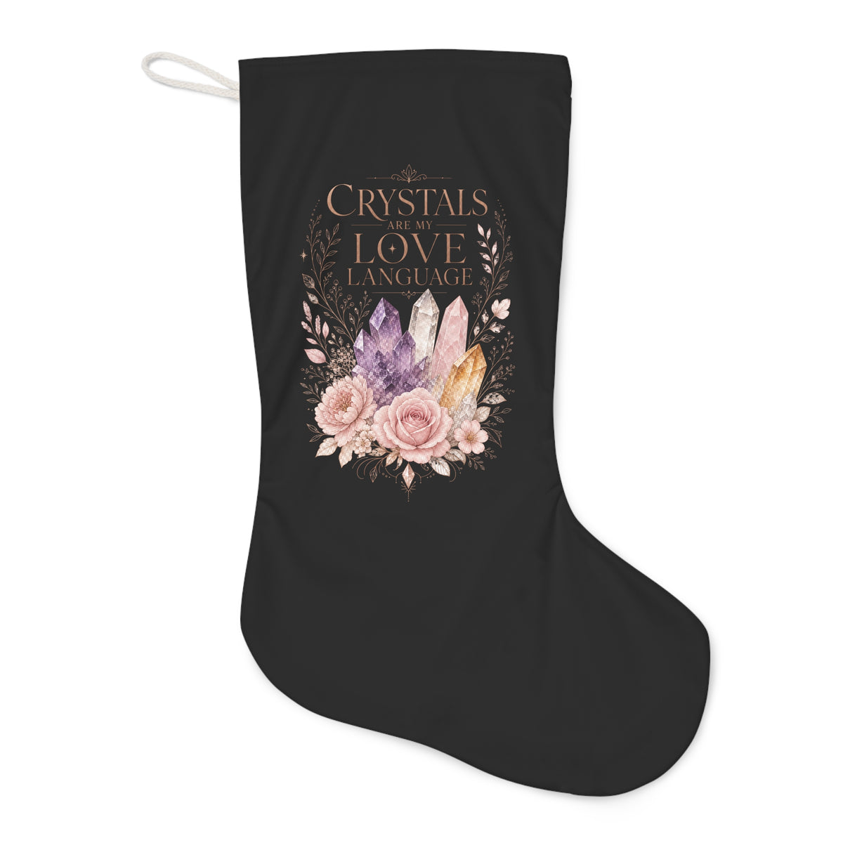 Crystals Are My Love Language Christmas Stocking