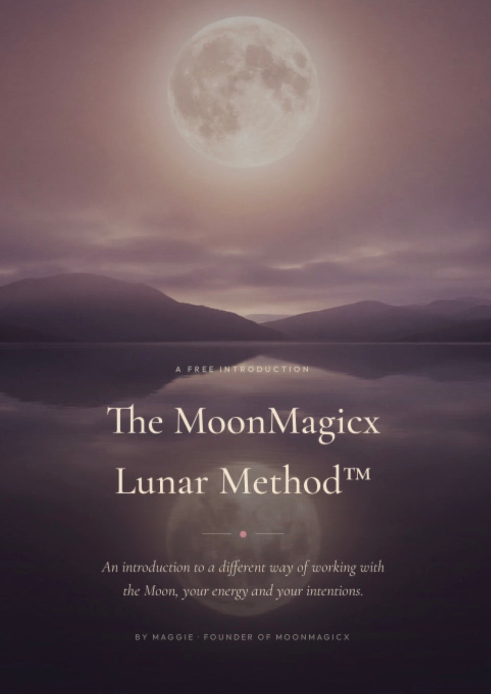 The MoonMagicx Lunar Method™ - Free Introduction
