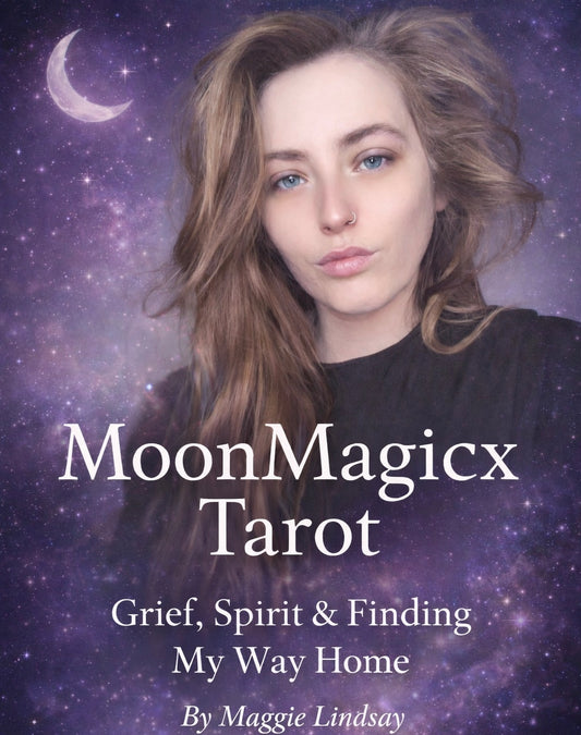 MoonMagicx Tarot: Grief, Spirit & Finding My Way Home